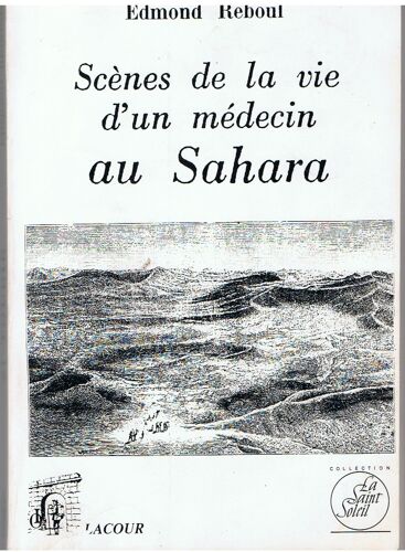 Scenes De La Vie D'un Medecin Au Sahara