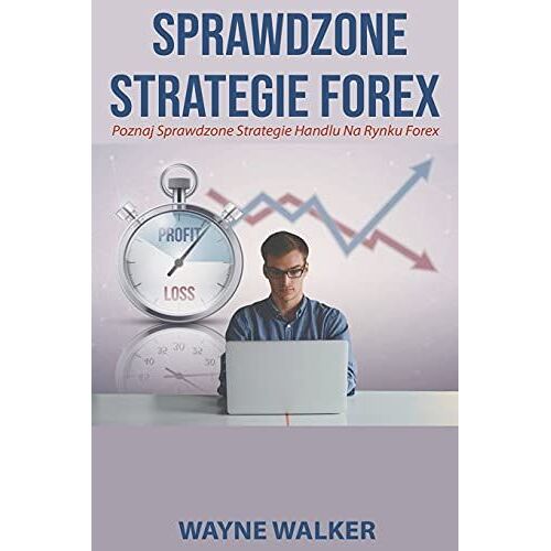 Sprawdzone Strategie Forex