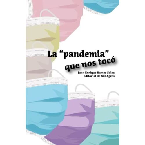 La ?Pandemia?Que Nos Tocó