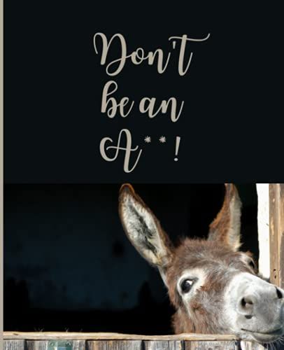 Don't Be An A**!: Composition Book, 7.5 X 9.75 Inches, Wide Rule, Paperback, 110 Sheets, White