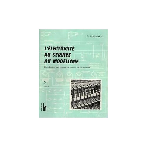 L'électricité Au Service Du Modèlisme 2 