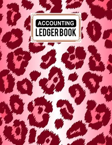 Accounting Ledger Book: Pink Leopard Cover | For Bookkeeping | 6 Column | Size 8.5" X 11" By Dirk Runge