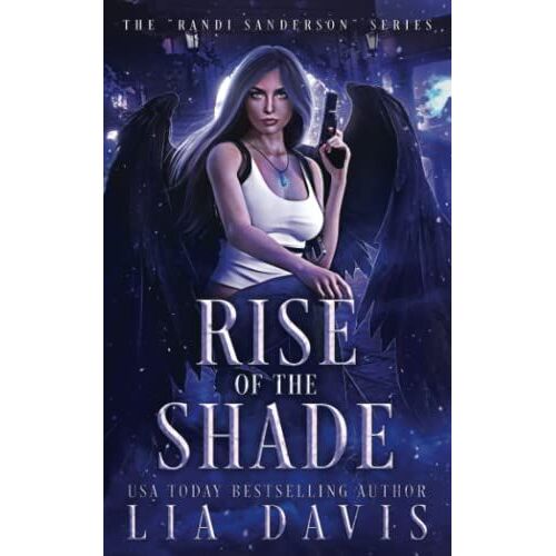 Rise Of The Shade (The Randi Sanderson Series)