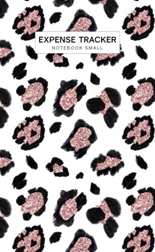Expense Tracker Notebook Small: Pocket Size For Purse Spaces For 2616 Entries Daily Money Spending Tracker By Choosing Cash Credit Debit Need Want Cute Gift Idea For Pink Leopard Lover