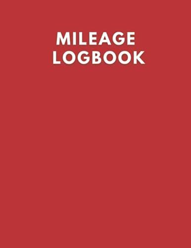 Mileage Logbook: Basic Red Logbook For Tracking Mileage