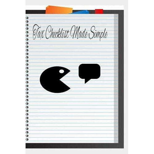 Tax Checklist Made Simple.: Be Ready This Year With Tax Checklist.