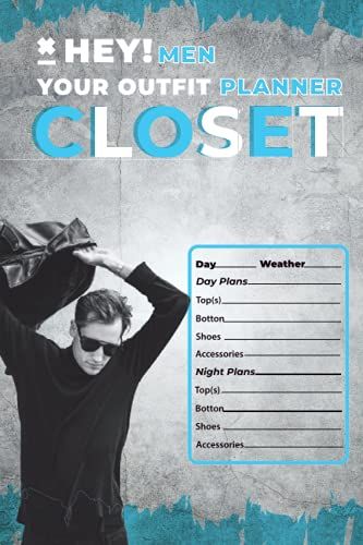 Hey! Man Your Outfit Planner Closet: Wardrobe Worksheets