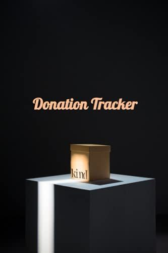 Donation Tracker Log Book | Kindness Tracker | Month Of Giving | Church Donation Log Book | Great For Holiday Gift | Track Your Donations: Donation Tracker Log Book