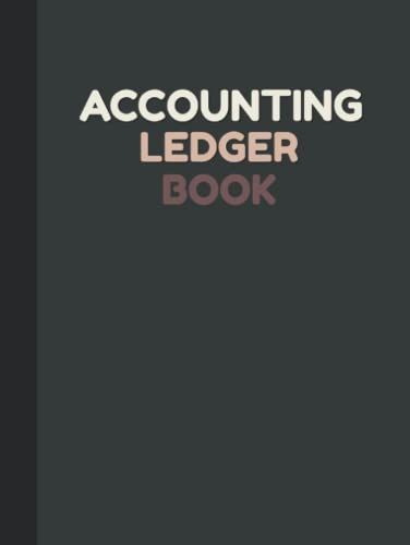 Accounting Ledger Book: Accounting Ledger Book Income And Expense For Bookkeeping - 8.5 X 11 Inches - 110 Pages