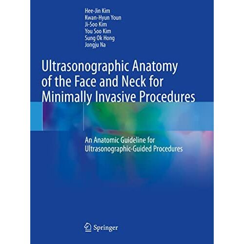 Ultrasonographic Anatomy Of The Face And Neck For Minimally Invasive Procedures