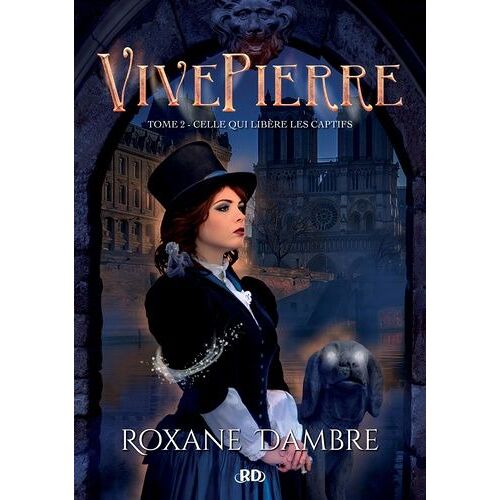 Vivepierre - Tome 2 - Celle Qui Libère Les Captifs