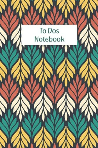 To Dos Notebook: A To Do List Notebook With Simple Minimalist Look And Cute Pattern Cover - 120 Pages - 6 X 9 Inch - A To Do Notes Notebook For Women, Men, Kids Boys Girls