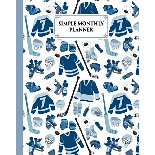 Simple Monthly Planners: Hockey Cover | Pretty Simple Planners Monthly And Year | To Do List, Goals, And Agenda For School, Home And Work By Andreas Efthymous