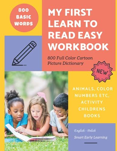 My First Learn To Read Easy Workbook 800 Full Color Cartoon Picture Dictionary English - Polish: Smart Early Learning Basic Words- Number Abc Animals ... And Grade Kids To Improve Reading Skills