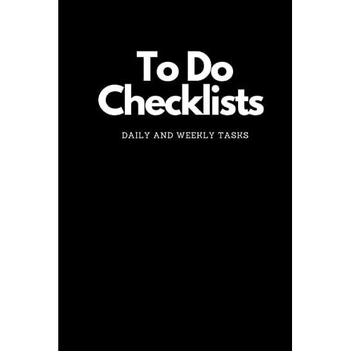 To Do Checklists: Daily And Weekly Tasks