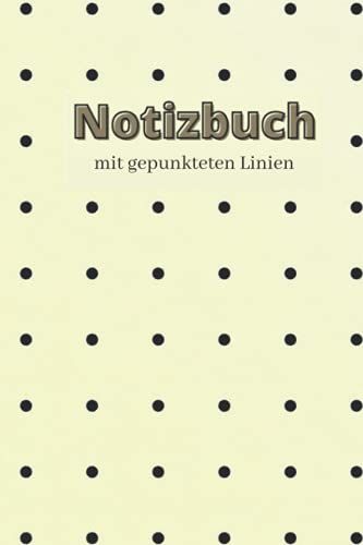 Notizbuch Mit Gepunkteten Linien: Ein Einfaches Journal Für Jederman