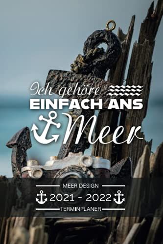 Terminplaner 2021 2022 - Meer Design - Ich Gehöre Einfach Ans Meer: Terminplaner 2021 2022: Terminkalender Für 2021 Und 2022, 1 Woche Auf 1 Seite, ... 2020 2021 Mit Ostsee Meer Motiv