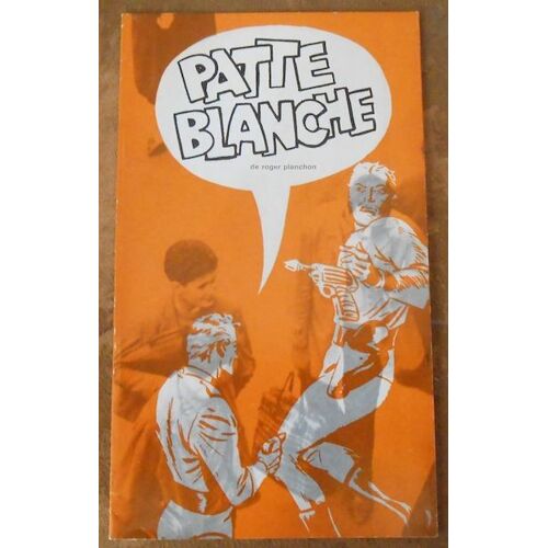 Programme De Patte Blanche De Roger Planchon