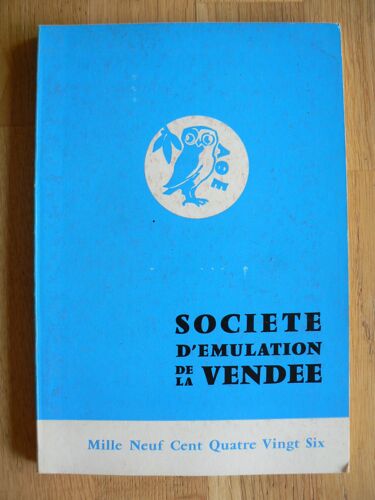 Société D'émulation De La Vendée. Annuaire 1986. 133 Ème Année 
