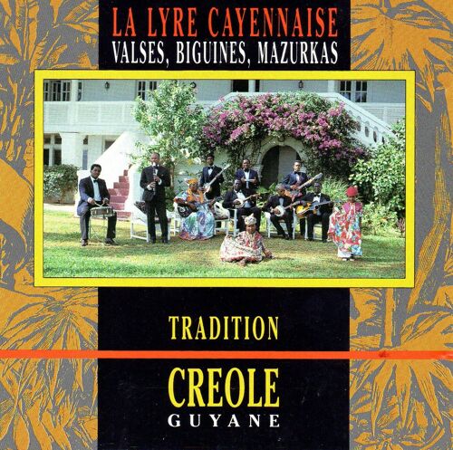 La Lyre Cayennaise Valses Biguines Mazurkas