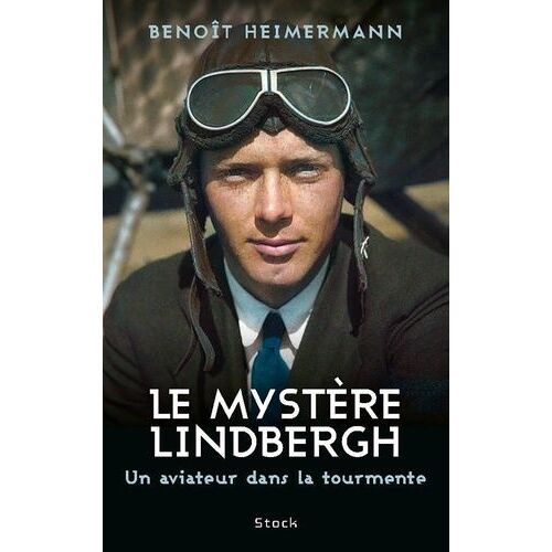 Le Mystère Lindbergh - Un Aviateur Dans La Tourmente
