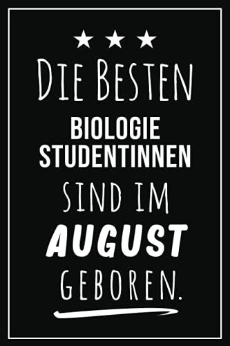 Die Besten Biologie Studentinnen Sind Im August Geboren: Notizbuch A5 I Dotted I 160 Seiten I Tolles Geschenk Für Kollegen, Familie & Freunde