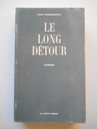 Le Long Détour Roman / Jean Poindessault / Réf67681