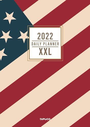 2022 Daily Planner Xxl: 12 Months Appointment Calendar Including Hours (6:00 A.M. To 11:00 P.M.); 1 Day 1 Page; Ruled Pages; A4; 392 White Pages, Softcover "United States Of America"