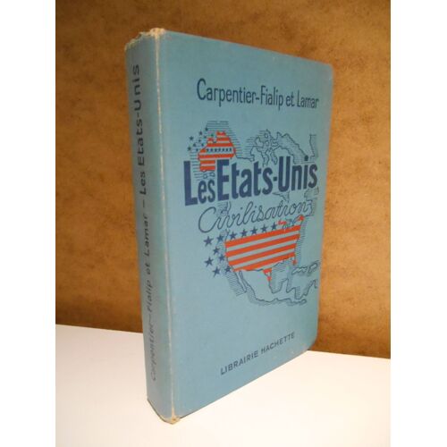 Les Etats-Unis Civilisation 1963 / Carpentier-Fialip Lamar / Réf67740