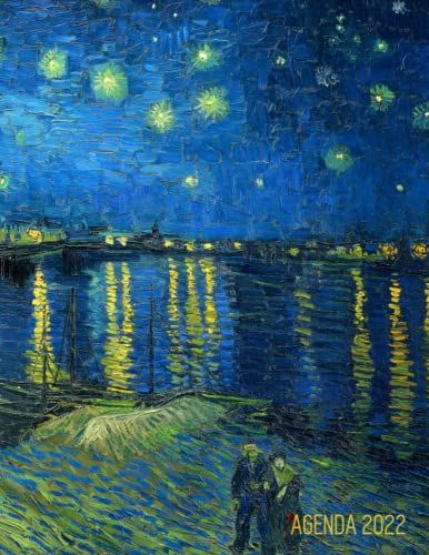 Van Gogh Agenda 2022: Notte Stellata Sul Rodano | Agenda Di 12 Mesi Con Calendario 2022 | Post Impressionismo | Pianificatore Giornaliera | Pittore Olandese