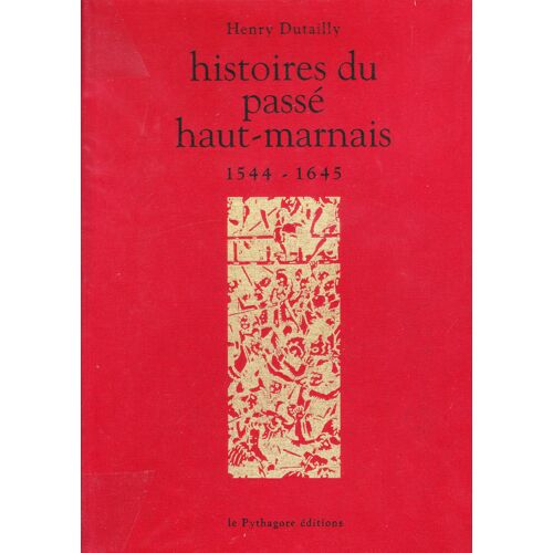 Histoires Du Passé Haut Marnais 1544-1645