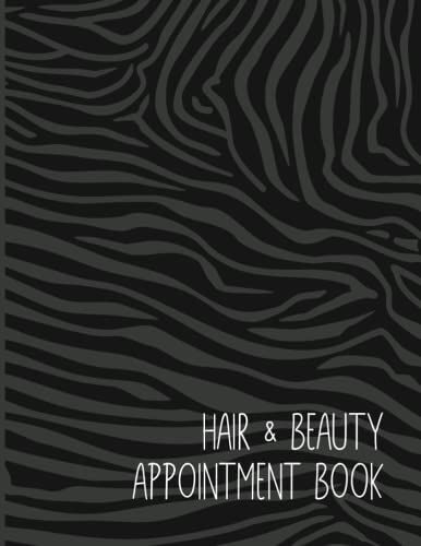 Hair & Beauty Appointment Book: Undated Hairstylist Planner, Zebra Pattern Cover