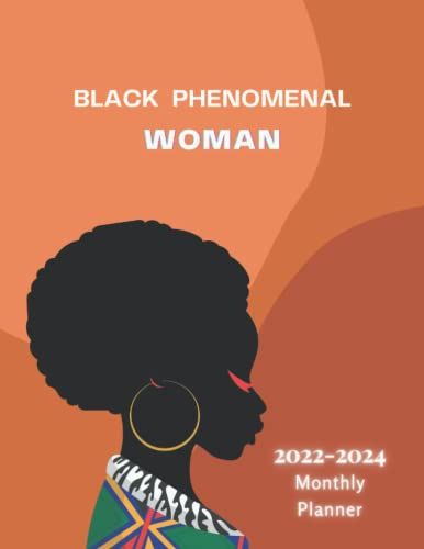 Black Phenomenal Woman: 3 Years Planner 2022-2024 Monthly For Black Women, At A Glance 36 Months Large Schedule Organizer Log Book, Notes & ... With Holiday, Contact & Goal Checklist Pages