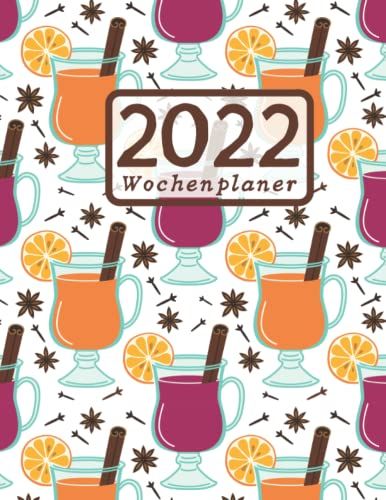 2022 Wochenplaner 1 Woche 2 Seiten, Großer Wochenkalender 12 Monate Ohne Stunden, Jahreskalender, Kalenderbuch, Januar Bis Dezember 2022, Cover: Mit Cocktailgläsern