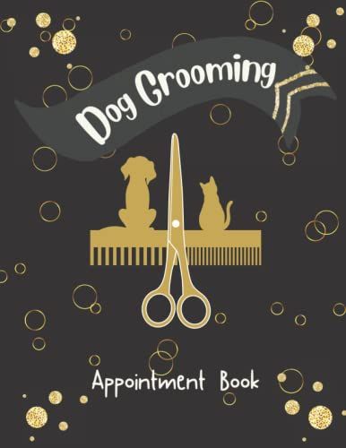 Dog Appointment Book: Undated Hourly Appointment Schedule Book, Daily 365 Day Planner Hourly Planner 8 Column Scheduling Notebook, 15 Minute ... Veterinarian And More Large 8.5" X 11"