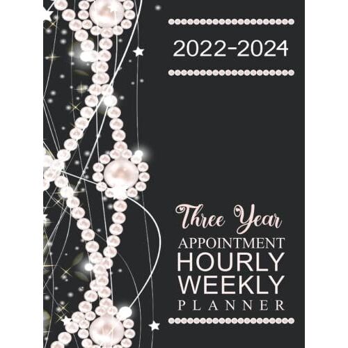 2022-2024 Three Year Appointment Hourly Weekly Planner: 15 Minute Increment Blocking Slots|Form January 2022 - December 2024 Appt Book:White Pearl On Black Cover