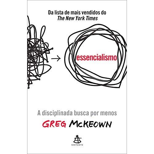 Essencialismo - A Disciplinada Busca Por Menos (Em Portugues Do Brasil)