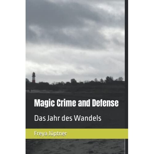 Magic Crime And Defense: Das Jahr Des Wandels