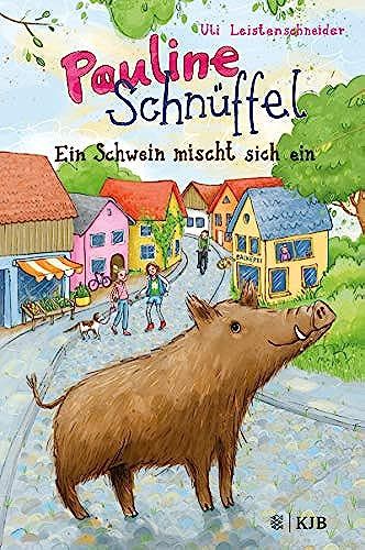 Pauline Schnüffel - Ein Schwein Mischt Sich Ein