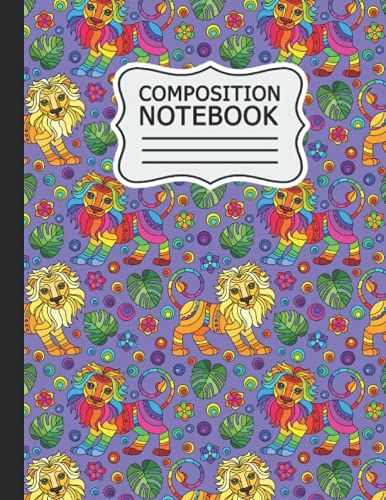 Lion Composition Notebook: Wide Ruled Paper Lion Notebook Journal | Blank Wide Lined Workbook For Girls Boys Kids Teens Students | Simple Design | Back To Scool Gift | 8.5 X11 | 120 Pages .