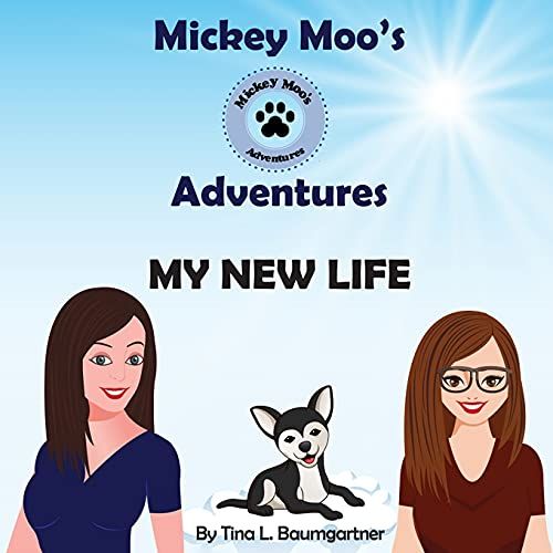 My New Life (Mickey Moo's Adventures)