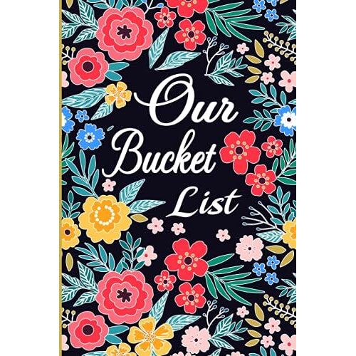 Our Bucket List: Adventures A Journal For Couples With Floral Cover Design