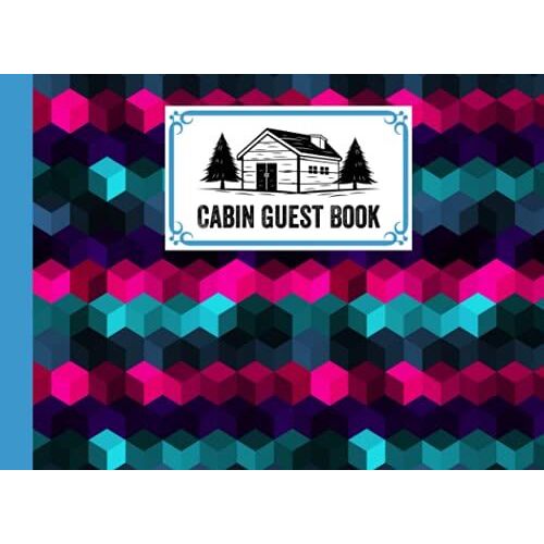 Cabin Guest Book: Hexagons Cover Cabin Guest Book, Welcome To Our Cabin, 150 Pages - 8.25" X 6" Guest Log Book For Vacation Rental And More By Marga Roth