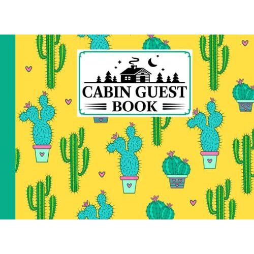 Cabin Guest Book: Cabin Guest Book Cactuses Cover / Welcome To Our Cabin / Rustic Cottage / Cabin Guest Book, Vacation Rental, Vacation Home, By Boris Wegener