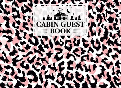Cabin Guest Book: Cabin Guest Book Leopard Print Cover / Welcome To Our Cabin / Rustic Cottage / Cabin Guest Book, Vacation Rental, Vacation Home, By Holger Winter