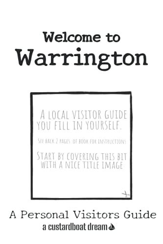 Welcome To Warrington: A Fun Diy Visitors Guide (Welcome To... Diy Visitors Guides)