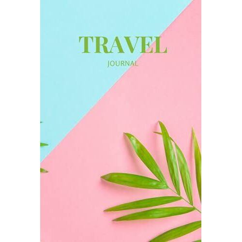 Travel Journal: Lined Notebook, Travel Journal For Women