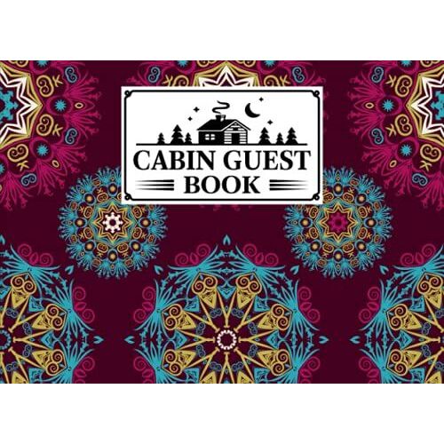 Cabin Guest Book: Premium Mandalas Cover Cabin Guest Book, Welcome To Our Cabin, 150 Pages - 8.25" X 6" Guest Log Book For Vacation Rental And More ... By Heinz-Georg Reichel