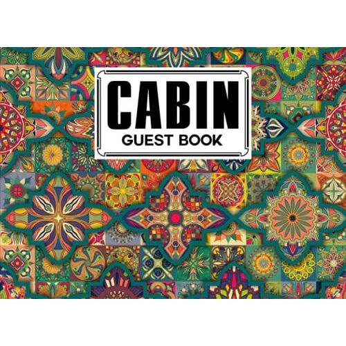 Cabin Guest Book: Premium Mandalas Cover Cabin Guest Book, Welcome To Our Cabin, 150 Pages - 8.25" X 6" Guest Log Book For Vacation Rental And More ... By Carolin Haupt