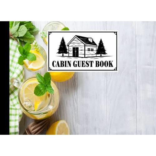 Cabin Guest Book: Cabin Guest Book Lemon Fruit Cover / Welcome To Our Cabin / Rustic Cottage / Cabin Guest Book, Vacation Rental, Vacation Home, By Georg Sauer